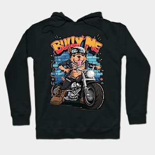 Bully Me Bull Dog On A Motorcycle Hoodie